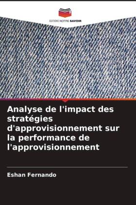 Analyse de l'impact des stratégies d'approvisionnement sur la performance de l'approvisionnement