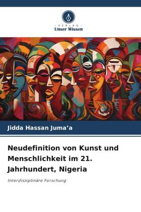 Neudefinition von Kunst und Menschlichkeit im 21. Jahrhundert, Nigeria