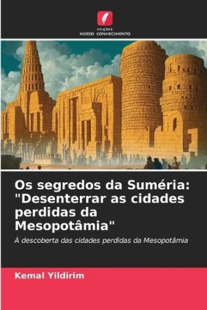 Os segredos da Suméria