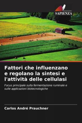 Fattori che influenzano e regolano la sintesi e l'attività delle cellulasi