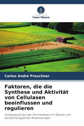 Faktoren, die die Synthese und Aktivität von Cellulasen beeinflussen und regulieren