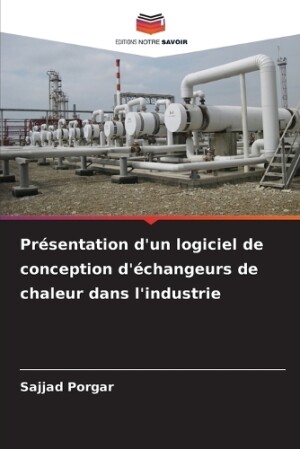 Présentation d'un logiciel de conception d'échangeurs de chaleur dans l'industrie