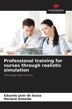 Professional training for nurses through realistic simulation