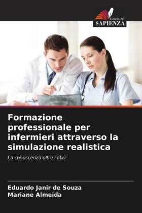 Formazione professionale per infermieri attraverso la simulazione realistica