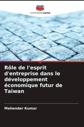 Rôle de l'esprit d'entreprise dans le développement économique futur de Taïwan