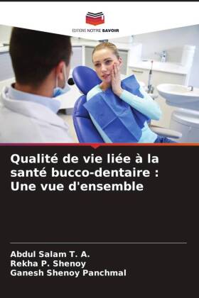 Qualité de vie liée à la santé bucco-dentaire : Une vue d'ensemble