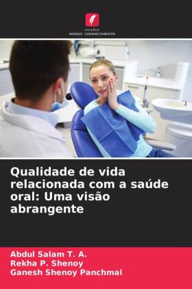 Qualidade de vida relacionada com a saúde oral: Uma visão abrangente