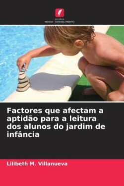 Factores que afectam a aptidão para a leitura dos alunos do jardim de infância