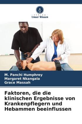 Faktoren, die die klinischen Ergebnisse von Krankenpflegern und Hebammen beeinflussen