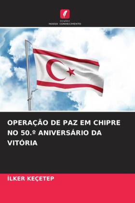 OPERAÇÃO DE PAZ EM CHIPRE NO 50.º ANIVERSÁRIO DA VITÓRIA