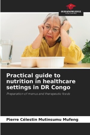 Practical guide to nutrition in healthcare settings in DR Congo