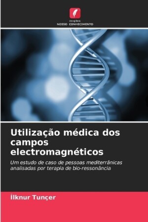 Utilização médica dos campos electromagnéticos