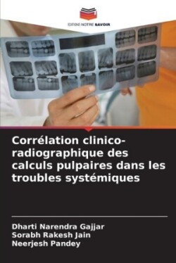 Corrélation clinico-radiographique des calculs pulpaires dans les troubles systémiques