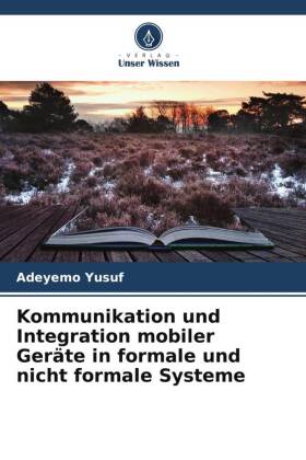 Kommunikation und Integration mobiler Geräte in formale und nicht formale Systeme