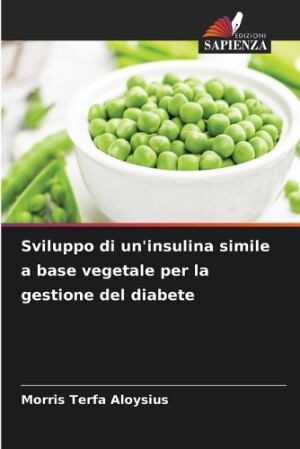 Sviluppo di un'insulina simile a base vegetale per la gestione del diabete