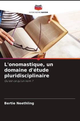 L'onomastique, un domaine d'étude pluridisciplinaire