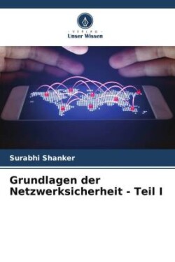 Grundlagen der Netzwerksicherheit - Teil I