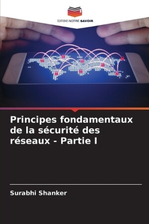 Principes fondamentaux de la sécurité des réseaux - Partie I