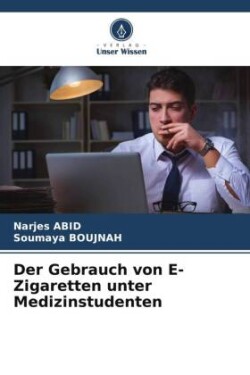 Gebrauch von E-Zigaretten unter Medizinstudenten