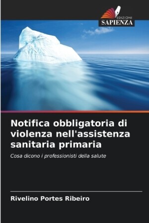 Notifica obbligatoria di violenza nell'assistenza sanitaria primaria