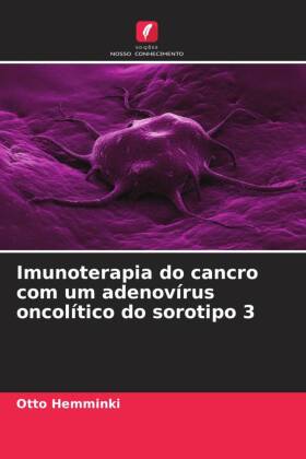 Imunoterapia do cancro com um adenovírus oncolítico do sorotipo 3