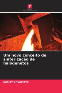 Um novo conceito de sinterização de halogenetos