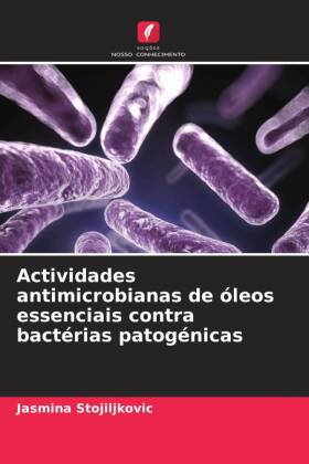 Actividades antimicrobianas de óleos essenciais contra bactérias patogénicas