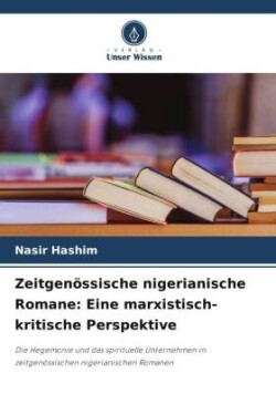 Zeitgenössische nigerianische Romane: Eine marxistisch-kritische Perspektive