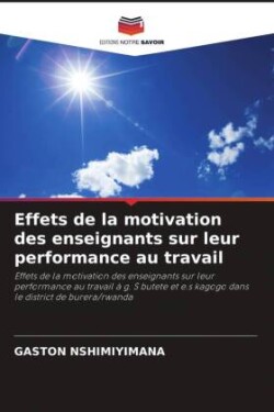 Effets de la motivation des enseignants sur leur performance au travail