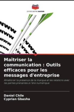 Maîtriser la communication : Outils efficaces pour les messages d'entreprise