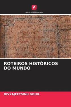 Roteiros Históricos Do Mundo