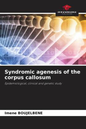 Syndromic agenesis of the corpus callosum