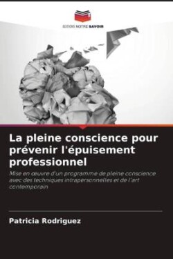 La pleine conscience pour prévenir l'épuisement professionnel