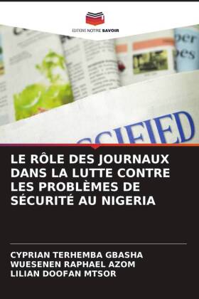 LE RÔLE DES JOURNAUX DANS LA LUTTE CONTRE LES PROBLÈMES DE SÉCURITÉ AU NIGERIA