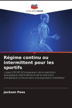 Régime continu ou intermittent pour les sportifs