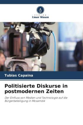 Politisierte Diskurse in postmodernen Zeiten