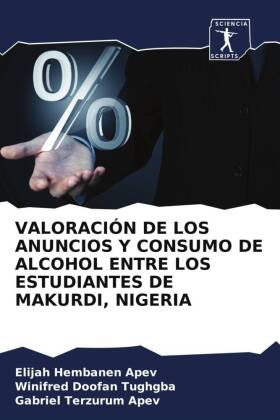 VALORACIÓN DE LOS ANUNCIOS Y CONSUMO DE ALCOHOL ENTRE LOS ESTUDIANTES DE MAKURDI, NIGERIA