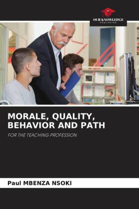 MORALE, QUALITY, BEHAVIOR AND PATH