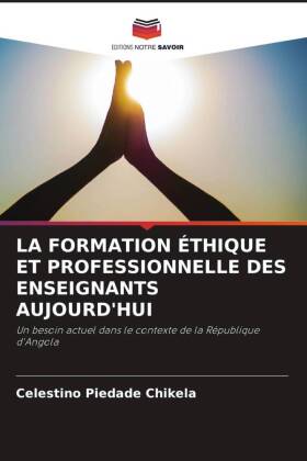 LA FORMATION ÉTHIQUE ET PROFESSIONNELLE DES ENSEIGNANTS AUJOURD'HUI