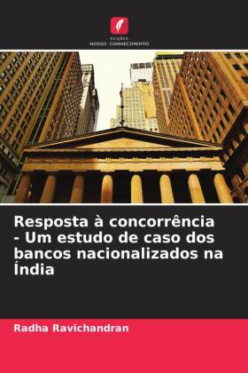 Resposta à concorrência - Um estudo de caso dos bancos nacionalizados na Índia