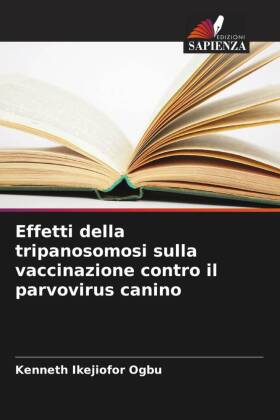 Effetti della tripanosomosi sulla vaccinazione contro il parvovirus canino