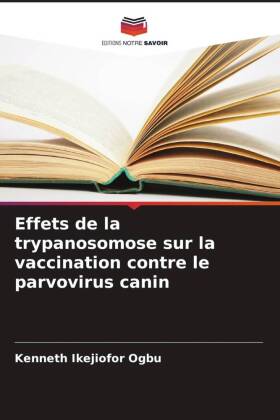 Effets de la trypanosomose sur la vaccination contre le parvovirus canin