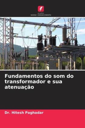 Fundamentos do som do transformador e sua atenuação