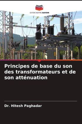 Principes de base du son des transformateurs et de son atténuation