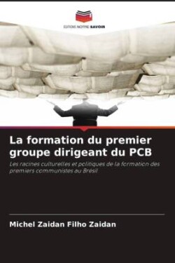 La formation du premier groupe dirigeant du PCB