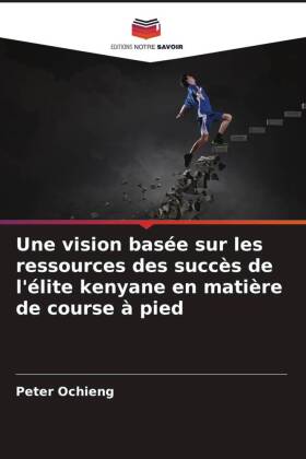 Une vision basée sur les ressources des succès de l'élite kenyane en matière de course à pied