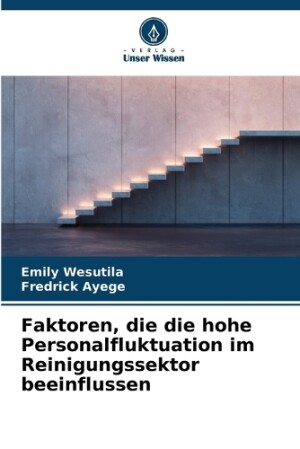 Faktoren, die die hohe Personalfluktuation im Reinigungssektor beeinflussen