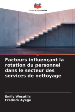 Facteurs influençant la rotation du personnel dans le secteur des services de nettoyage