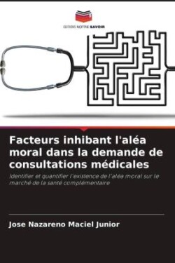 Facteurs inhibant l'aléa moral dans la demande de consultations médicales