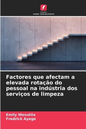 Factores que afectam a elevada rotação do pessoal na indústria dos serviços de limpeza